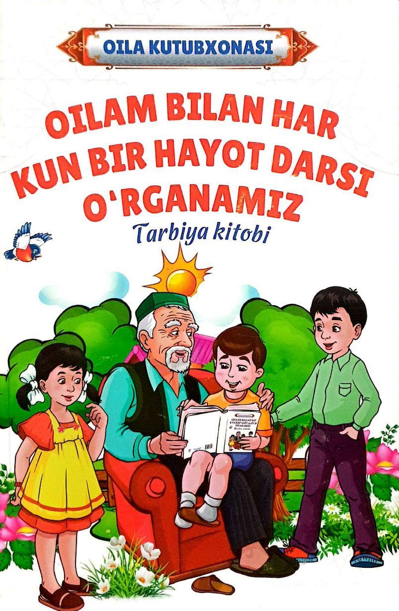 Oilam bilan har kun bir hayot darsi o'rganamiz.jpg